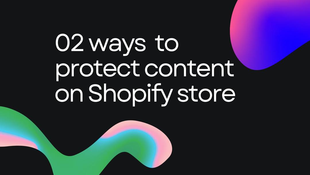 Protect Your Shopify Store: Disable Right-Click with 02 Simple Methods